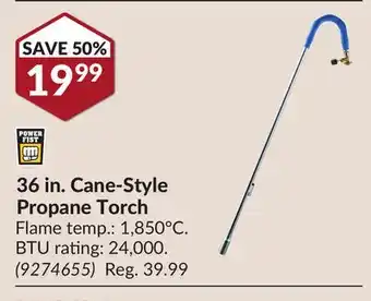 Princess Auto 36 in. Cane-Style Propane Torch offer
