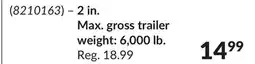 Princess Auto Interlock Trailer Hitch Balls 2 in. Max. gross trailer weight: 6,000 lb offer