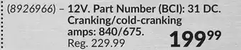 Princess Auto Deep Cycle Batteries 12V. Part Number (BCI): 31 DC. Cranking/cold-cranking amps: 840/675 offer