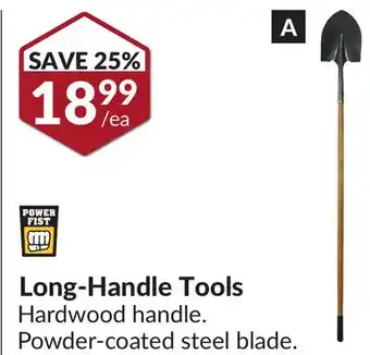 Princess Auto Long-Handle Tools Hardwood handle. Powder-coated steel blade offer