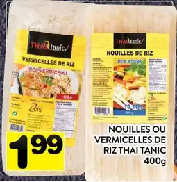 Supermarché PA NOUILLES OU VERMICELLES DE RIZ THAI TANIC offer