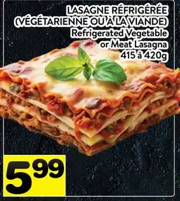 Supermarché PA LASAGNE RÉFRIGÉRÉE (VÉGÉTARIENNE OU À LA VIANDE) | Refrigerated Vegetable or Meat Lasagna offer