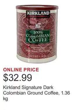 Costco Kirkland Signature Dark Colombian Ground Coffee, 1.36 kg offer