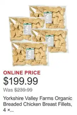 Costco Yorkshire Valley Farms Organic Breaded Chicken Breast Fillets, 4 × 2 kg offer