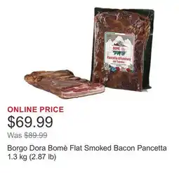 Costco Borgo Dora Bomè Flat Smoked Bacon Pancetta 1.3 kg (2.87 lb) offer