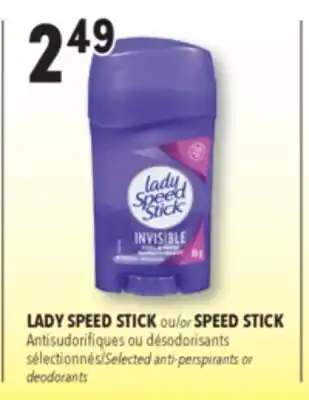 Familiprix SPEED STICK or LADY SPEED STICK Selected anti-perspirants or deodorants offer