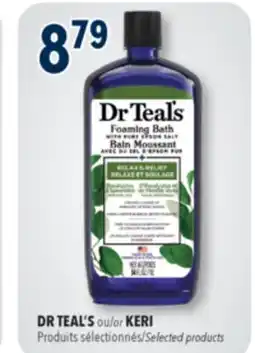 Familiprix DR TEAL'S or KERI Selected products offer