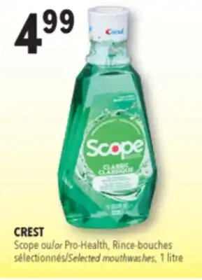 Familiprix CREST Scope or Pro-Health, Selected mouthwashes, 1 litre offer