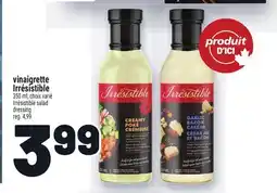 Metro VINAIGRETTE IRRÉSISTIBLE | IRRÉSISTIBLE SALAD DRESSING offer