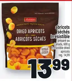 Metro ABRICOTS SÉCHÉS IRRÉSISTIBLE | IRRÉSISTIBLE DRIED APRICOTS offer