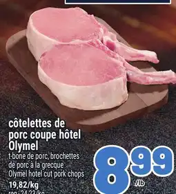 Metro CÔTELETTES DE PORC COUPE HÔTEL OLYMEL | OLYMEL HOTEL CUT PORK CHOPS offer