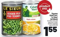 Metro LÉGUMES GÉANT VERT, LE SIEUR, DEL MONTE | GREEN GIANT, LE SIEUR, DEL MONTE VEGETABLES offer