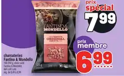 Metro CHARCUTERIES FANTINO & MONDELLO |FANTINO & MONDELLO DELI COLD CUTS offer