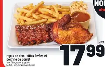 Metro REPAS DE DEMI-CÔTES LEVÉES ET POITRINE DE POULET | HALF RIBS AND CHICKEN BREAST MEAL offer