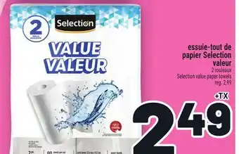 Metro ESSUIE-TOUT DE PAPIER SELECTION VALEUR | SELECTION VALUE PAPER TOWELS offer