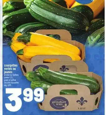 Metro COURGETTES VERTES OU JAUNES | GREEN OR YELLOW ZUCCHINI SQUASHES offer