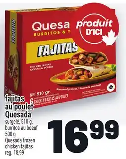 Metro FAJITAS AU POULET QUESADA | QUESADA FROZEN CHICKEN FAJITAS offer