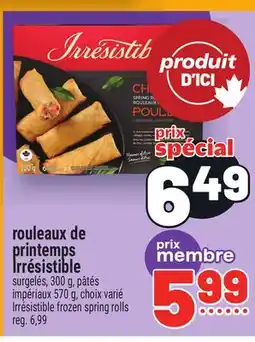Metro ROULEAUX DE PRINTEMPS IRRÉSISTIBLE | IRRÉSISTIBLE FROZEN SPRING ROLLS offer