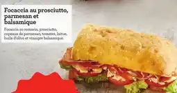 Metro FOCACCIA AU PROSCIUTTO, PARMESAN ET BALSAMIQUE offer