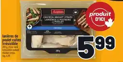 Metro LANIÈRES DE POULET CUITES IRRÉSISTIBLE | IRRÉSISTIBLE COOKED CHICKEN STRIPS offer