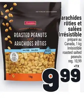 Metro ARACHIDES RÔTIES ET SALÉES IRRÉSISTIBLE | IRRÉSISTIBLE ROASTED SALTED PEANUTS offer