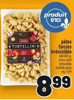 Metro PÂTES FARCIES IRRÉSISTIBLE | IRRÉSISTIBLE STUFFED PASTA offer