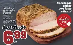 Metro RÔTI DE LONGE DE PORC FUMÉ ARTISANAL | SMOKED PORK LOIN ROAST offer
