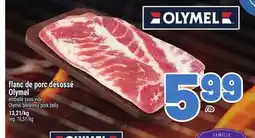 Metro FLANC DE PORC DÉSOSSÉ OLYMEL | OLYMEL BONELESS PORK BELLY offer