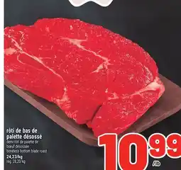Metro RÔTI DE BAS DE PALETTE DÉSOSSÉ | BONELESS BOTTOM BLADE ROAST offer