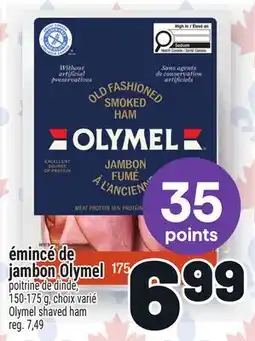 Metro ÉMINCÉ DE JAMBON OLYMEL | OLYMEL SHAVED HAM offer
