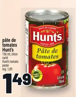 Metro PÂTE DE TOMATES HUNT'S | HUNT'S TOMATO PASTE offer