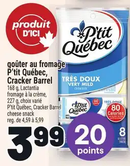 Metro GOÛTER AU FROMAGE P'TIT QUÉBEC, CRACKER BARREL | P'TIT QUÉBEC, CRACKER BARREL CHEESE SNACK offer