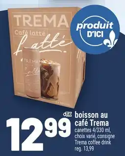 Metro BOISSON AU CAFÉ TREMA | TREMA COFFEE DRINK offer