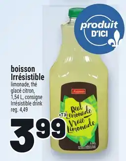 Metro BOISSON IRRÉSISTIBLE | IRRÉSISTIBLE DRINK offer