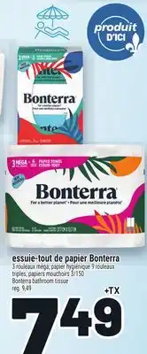 Metro ESSUIE-TOUT DE PAPIER BONTERRA | BONTERRA BATHROOM TISSUE offer