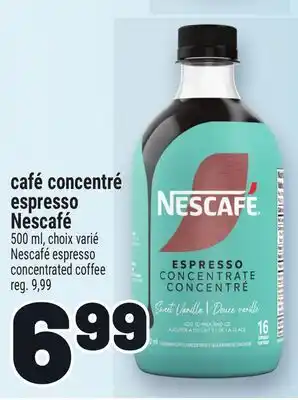 Metro CAFÉ CONCENTRÉ ESPRESSO NESCAFÉ | NESCAFÉ ESPRESSO CONCENTRATED COFFEE offer