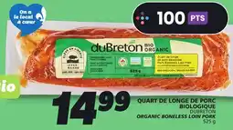 IGA DUBRETON ORGANIC BONELESS LOIN PORK offer