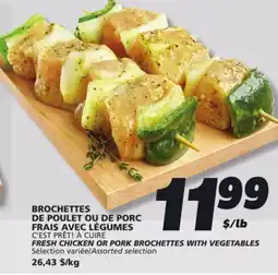 IGA FRESH CHICKEN OR PORK BROCHETTES WITH VEGETABLES offer