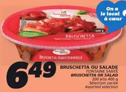 IGA FONTAINE SANTÉ BRUSCHETTA OR SALAD offer