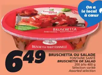 IGA FONTAINE SANTÉ BRUSCHETTA OR SALAD offer