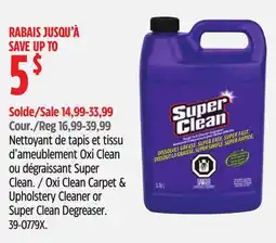 Canadian Tire Oxi Clean & Upholstery Cleaner or Super Clean Degreaser offer