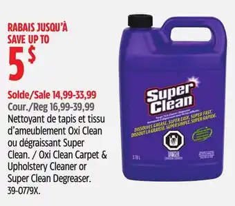 Canadian Tire Oxi Clean & Upholstery Cleaner or Super Clean Degreaser offer
