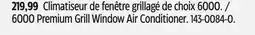 Canadian Tire 6000 Premium Grill Window Air Conditioner offer