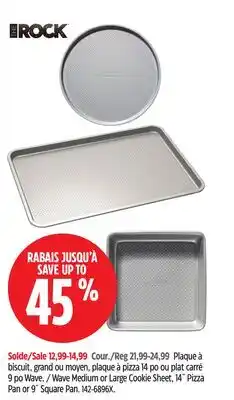 Canadian Tire The Rock Wave Medium or Large Cookie Sheet, 14˝ Pizza Pan or 9˝ Square Pan offer