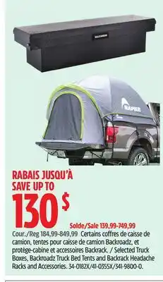 Canadian Tire Maximum Selected Truck Boxes, Backroadz Truck Bed Tents and Backrack Headache Racks and Accessories offer