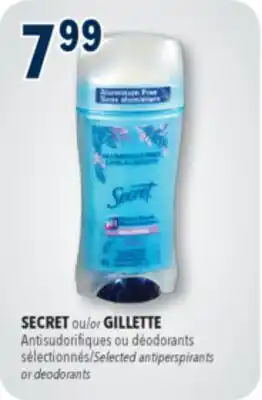 Familiprix SECRET or GILLETTE, Selected antiperspirants or deodorants offer