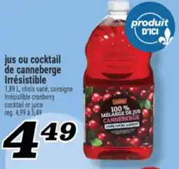 Marché Richelieu Jus ou Cocktail de Canneberge Irrésistible | Irrésistible cranberry cocktail or juice offer
