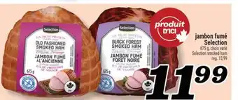 Marché Richelieu JAMBON FUMÉ SELECTION | SELECTION SMOKED HAM offer