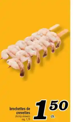 Marché Richelieu BROCHETTES DE CREVETTES | SHRIMP SKEWERS offer