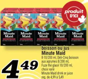 Marché Richelieu BOISSON OU JUS MINUTE MAID | MINUTE MAID DRINK OR JUICE offer